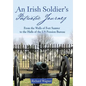 An Irish Soldier's Patriotic Journey: From the Walls of Fort Sumter to the Halls of the US Pension Bureau - Hardcover
