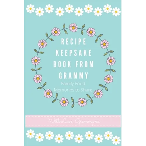 Recipe Keepsake Book From Grammy: Family Food Recipes to Share - Hardcover