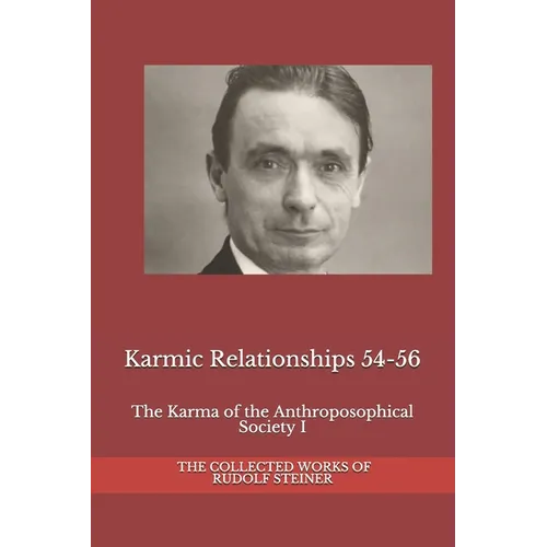 Karmic Relationships 54-56: The Karma of the Anthroposophical Society I - Paperback