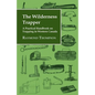 The Wilderness Trapper - A Practical Handbook on Trapping in Western Canada - Paperback