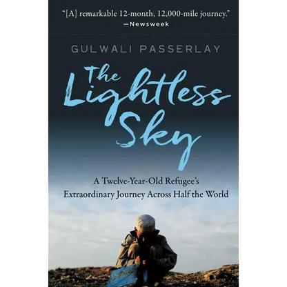The Lightless Sky: A Twelve-Year-Old Refugee's Extraordinary Journey Across Half the World - Paperback