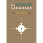 The Navajo Language: The Elements Of Navajo Grammar With A Dictionary In Two Parts Containing Basic Vocabularies Of Navajo And English - Hardcover