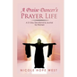 A Praise Dancer's Prayer Life: A 21-Day Devotional & Journal For Women - Paperback