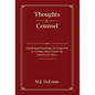 Thoughts & Counsel: Foundational Knowledge for Living Well & Creating a Better Future for Ourselves & Others - Hardcover