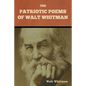 The Patriotic Poems of Walt Whitman - Paperback