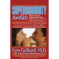 Superimmunity for Kids: What to Feed Your Children to Keep Them Healthy Now, and Prevent Disease in Their Future - Paperback