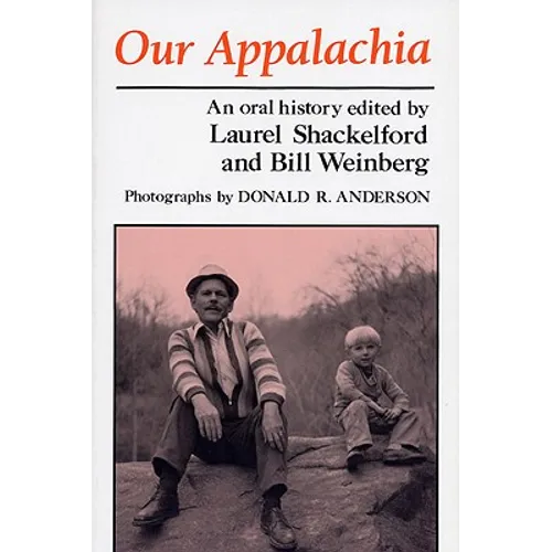 Our Appalachia: An Oral History - Paperback