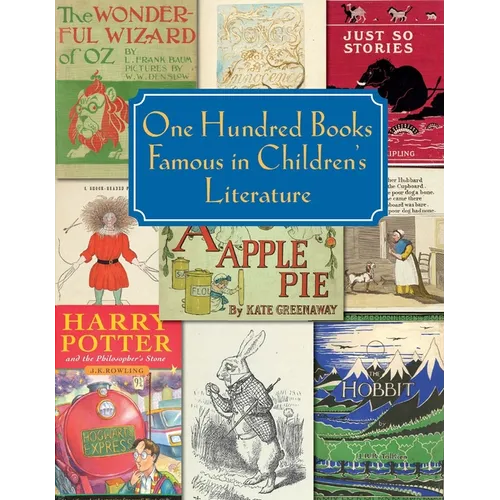 One Hundred Books Famous in Children's Literature - Paperback