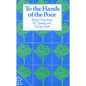 To the Hands of the Poor: Water and Trees - Paperback