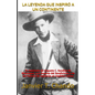 La Leyenda Que Inspiró a Un Continente: El Asesinato de Augusto C. Sandino de Nicaragua, y el Ascenso del Sandinistas e de las Fuerzas de Izquierda en - Paperback