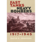 Fast Tanks and Heavy Bombers - Paperback