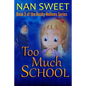 Too Much School - Paperback