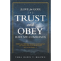 Trust and Obey: Have My Commands - Paperback