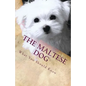 The Maltese Dog: What You Should Know - Paperback