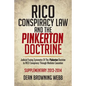 Rico Conspiracy Law and the Pinkerton Doctrine: Judicial Fusing Symmetry of the Pinkerton Doctrine to Rico Conspiracy Through Mediate Causation - Paperback