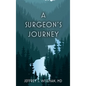 A Surgeon's Journey - Hardcover