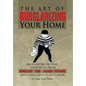 The Art of Burglarizing Your Home - Hardcover