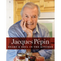 Jacques Pépin Heart & Soul in the Kitchen - Hardcover