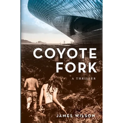 Coyote Fork: A Thriller - Paperback