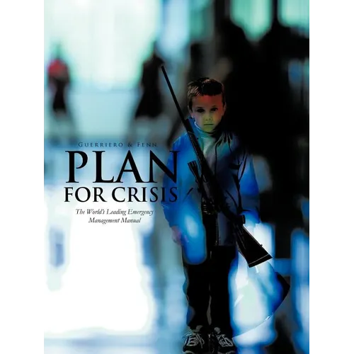 Plan for Crisis: The World's Leading Emergency Management Manual - Paperback