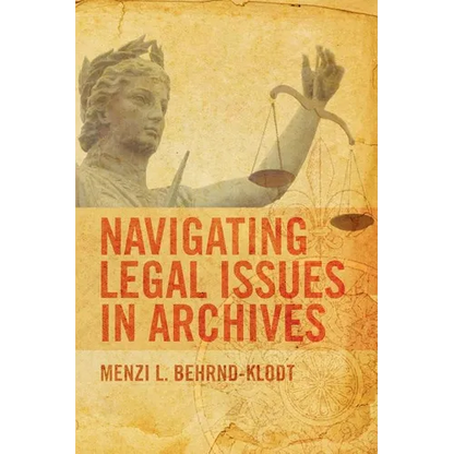 Navigating Legal Issues in Archives - Paperback