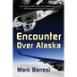 Encounter Over Alaska - Paperback