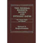 The Federal Reserve, Money, and Interest Rates: The Volcker Years and Beyond - Hardcover