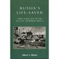 Russia's Life-Saver: Lend-Lease Aid to the U.S.S.R. in World War II - Paperback