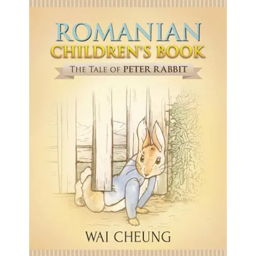 Romanian Children's Book: The Tale of Peter Rabbit - Paperback