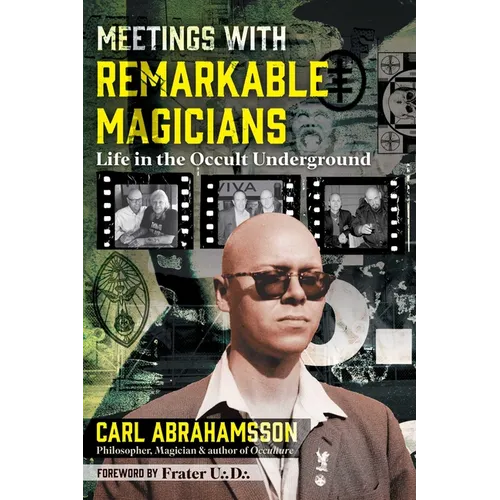 Meetings with Remarkable Magicians: Life in the Occult Underground - Paperback