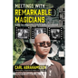 Meetings with Remarkable Magicians: Life in the Occult Underground - Paperback