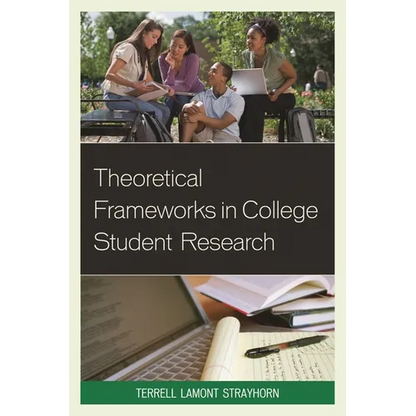 Theoretical Frameworks in College Student Research - Paperback
