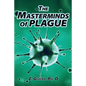The Masterminds of Plague - Paperback