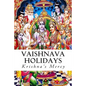 Vaishnava Holidays - Paperback