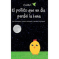 El pollito que un día perdió la Luna - Hardcover