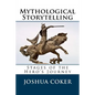 Mythological Storytelling: Stages of the Hero's Journey - Paperback