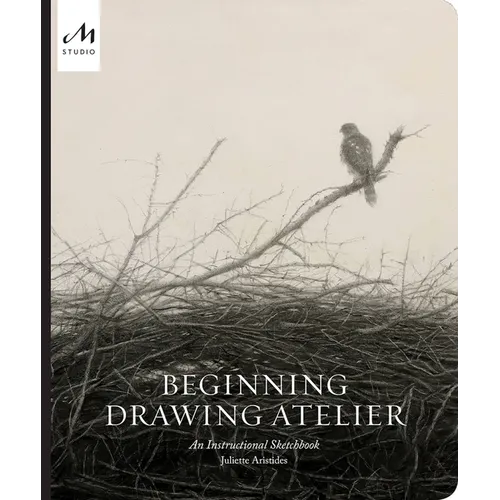 Beginning Drawing Atelier: An Instructional Sketchbook - Hardcover
