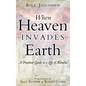 When Heaven Invades Earth - Hardcover