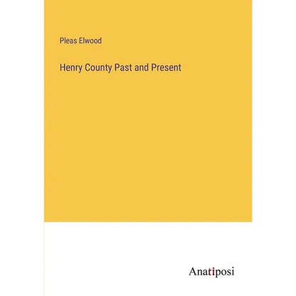 Henry County Past and Present - Paperback