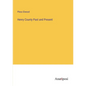 Henry County Past and Present - Paperback