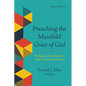 Preaching the Manifold Grace of God, Volume 2: Theologies of Preaching in the Early Twenty-First Century - Paperback