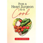 From A Heart Surgeon To A Cook - Paperback