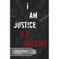I Am Justice - Paperback