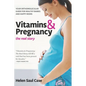 Vitamins & Pregnancy: The Real Story: Your Orthomolecular Guide for Healthy Babies & Happy Moms - Hardcover