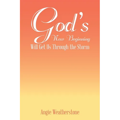 God's New Beginning Will Get Us Through the Storm - Paperback
