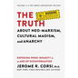 The Truth about Neo-Marxism, Cultural Maoism, and Anarchy: Exposing Woke Insanity in an Age of Disinformation - Hardcover