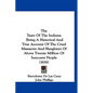 The Tears Of The Indians: Being A Historical And True Account Of The Cruel Massacres And Slaughters Of Above Twenty Million Of Innocent People (1656) - Hardcover