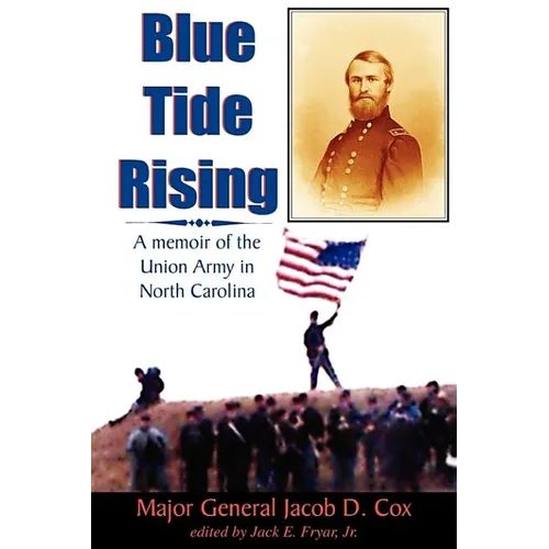 Blue Tide Rising: A Memoir of the Union Army in North Carolina - Paperback