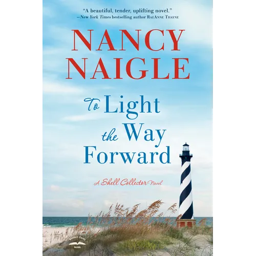 To Light the Way Forward: A Shell Collector Novel - Paperback