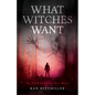 What Witches Want: The Clash of Spirits Over Music - Paperback